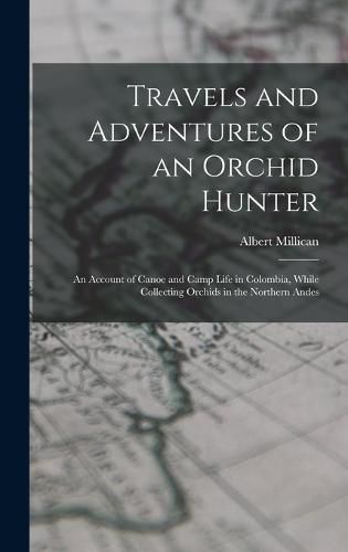 Cover image for Travels and Adventures of an Orchid Hunter