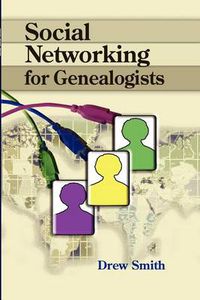 Cover image for Social Networking for Genealogists