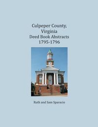 Cover image for Culpeper County, Virginia Deed Book Abstracts 1795-1796