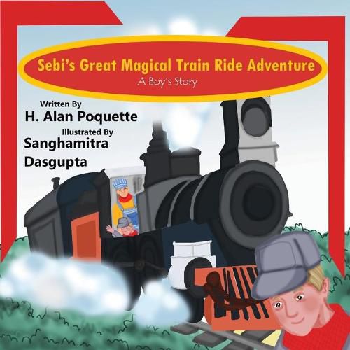 Cover image for Sebi's Great, Magical Train Ride Adventure