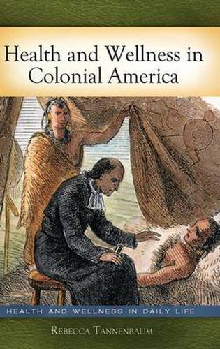 Cover image for Health and Wellness in Colonial America