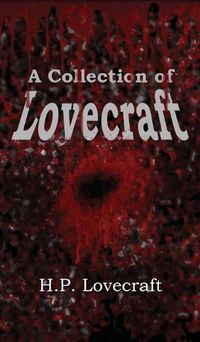 Cover image for A Collection of Lovecraft