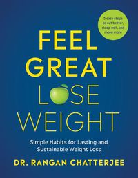 Cover image for Feel Great, Lose Weight: Simple Habits for Lasting and Sustainable Weight Loss