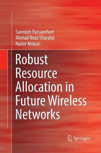 Cover image for Robust Resource Allocation in Future Wireless Networks