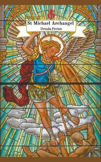 Cover image for Archangel Michael: Christian Saint Michael Archangel For Protection