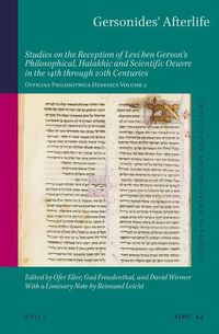 Cover image for Gersonides' Afterlife: Studies on the Reception of Levi ben Gerson's Philosophical, Halakhic and Scientific Oeuvre in the 14th through 20th Centuries. Officina Philosophica Hebraica Volume 2