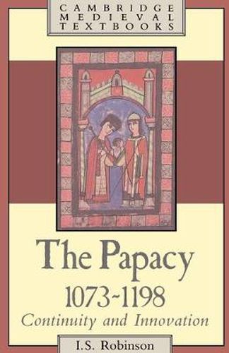 Cover image for The Papacy, 1073-1198: Continuity and Innovation