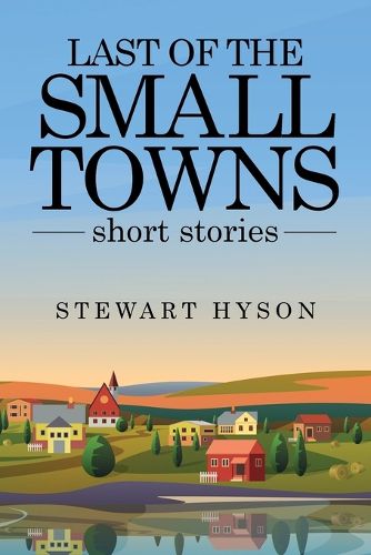Cover image for Last of the Small Towns