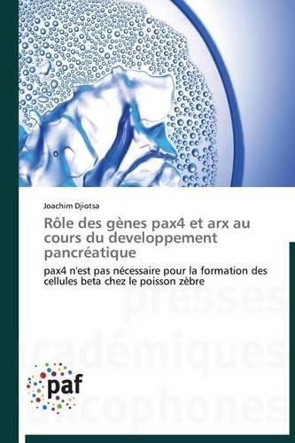 Cover image for Role Des Genes Pax4 Et Arx Au Cours Du Developpement Pancreatique