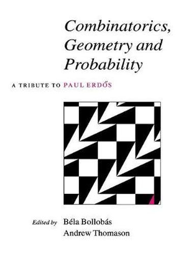 Cover image for Combinatorics, Geometry and Probability: A Tribute to Paul Erdoes