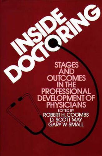 Inside Doctoring: Stages and Outcomes in the Professional Development of Physicians