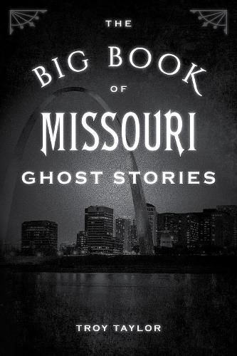 Cover image for The Big Book of Missouri Ghost Stories