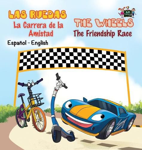 Cover image for Las Ruedas- La Carrera de la Amistad The Wheels- The Friendship Race: Spanish English Bilingual Edition