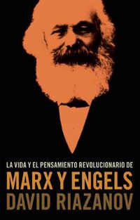 Cover image for La Vida Y El Pensamiento Revolucionario De Marx Y Engels