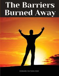 Cover image for The Barriers Burned Away