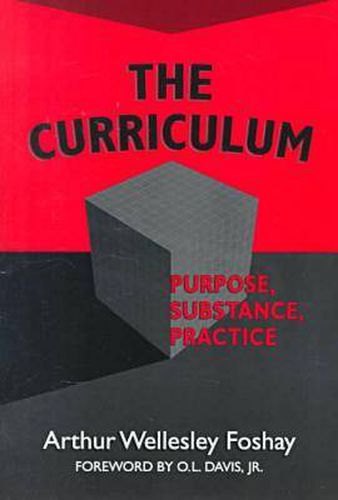 Cover image for The Curriculum: Purpose, Substance and Practice