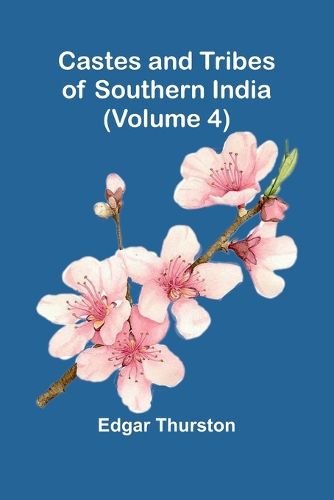 Cover image for Castes and Tribes of Southern India (Volume 4)