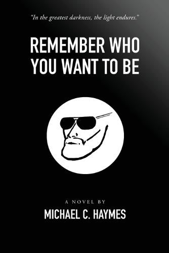 Cover image for Remember Who You Want To Be