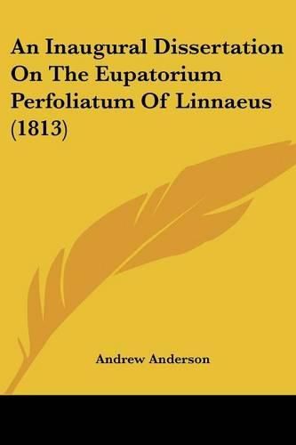 An Inaugural Dissertation on the Eupatorium Perfoliatum of Linnaeus (1813)