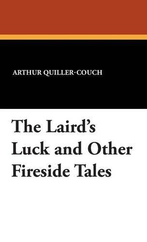 Cover image for The Laird's Luck and Other Fireside Tales