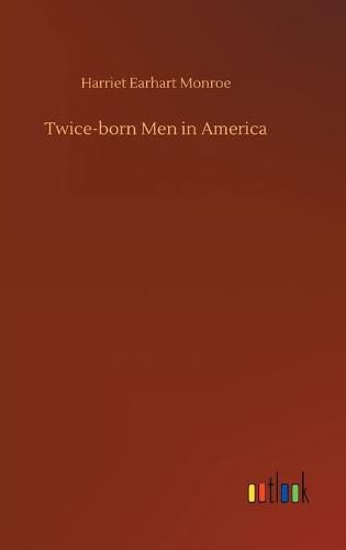 Cover image for Twice-born Men in America