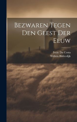 Cover image for Bezwaren Tegen Den Geest Der Eeuw