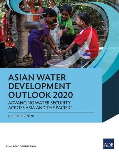 Cover image for Asian Water Development Outlook 2020: Advancing Water Security across Asia and the Pacific
