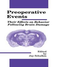 Cover image for Preoperative Events: Their Effects on Behavior Following Brain Damage