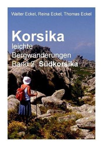 Cover image for Korsika, leichte Bergwanderungen Band 2: Sudkorsika