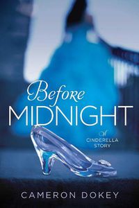 Cover image for Before Midnight: A Cinderella Story