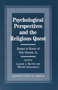 Cover image for Psychological Perspectives and the Religious Quest: Essays in Honor of Orlo Strunk Jr.