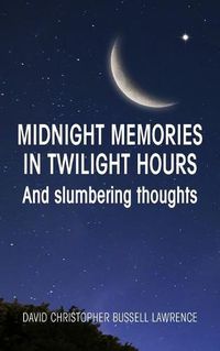 Cover image for Midnight memories in twilight hours and slumbering thoughts