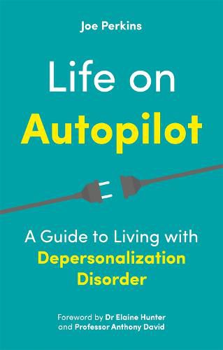 Cover image for Life on Autopilot: A Guide to Living with Depersonalization Disorder
