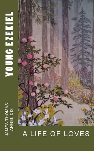 Cover image for Young Ezekiel: A Life of Loves