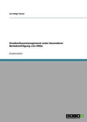Cover image for Krankenhausmanagement Unter Besonderer Berucksichtigung Von Drgs