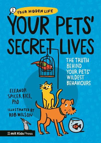 Cover image for Your Pets' Secret Lives: The Truth Behind Your Pets' Wildest Behaviours