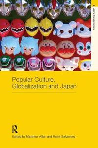 Cover image for Popular Culture, Globalization and Japan