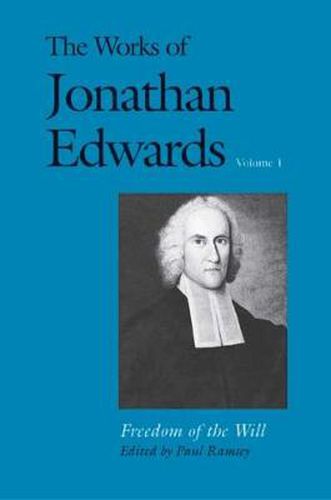 Cover image for The Works of Jonathan Edwards, Vol. 1: Volume 1: Freedom of the Will