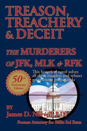 Cover image for Treason, Treachery & Deceit: The Murderers of JFK, MLK, & RFK