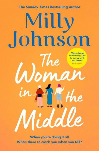 Cover image for The Woman in the Middle: the perfect escapist read from the much-loved Sunday Times bestseller
