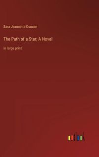 Cover image for The Path of a Star; A Novel