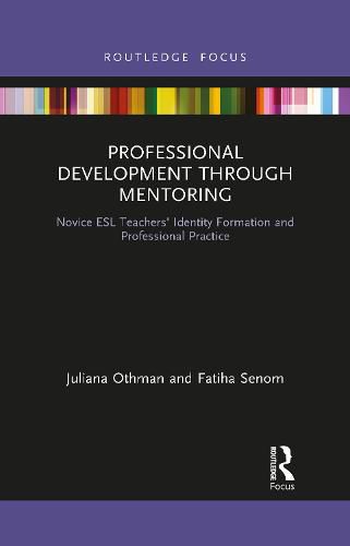 Cover image for Professional Development through Mentoring: Novice ESL Teachers' Identity Formation and Professional Practice