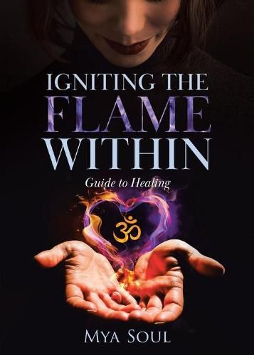 Cover image for Igniting the Flame Within: Guide to Healing