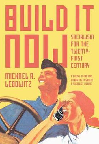 Cover image for Build it Now: Socialism for the Twenty-first Century