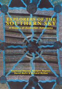 Cover image for Explorers of the Southern Sky: A History of Australian Astronomy