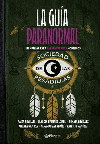 Cover image for La Guia Paranormal: Un Manual Para Cazafantasmas Modernos / The Paranormal Guide: A Manual for Modern Ghost Hunters