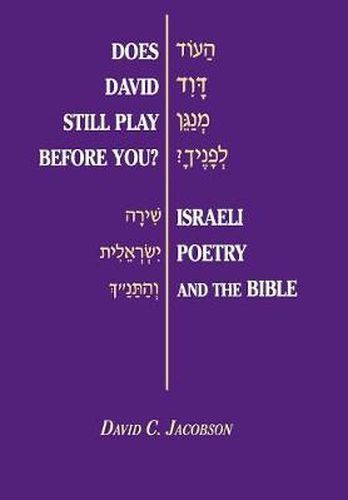 Does David Still Play Before You?: Israeli Poetry and the Bible