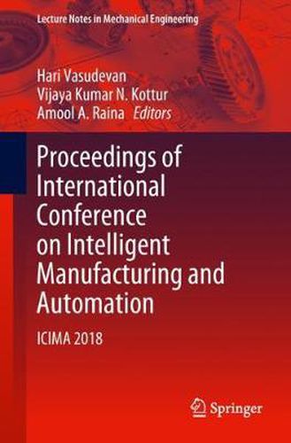 Cover image for Proceedings of International Conference on Intelligent Manufacturing and Automation: ICIMA 2018