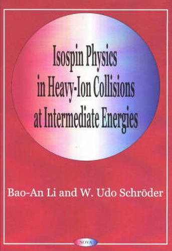 Cover image for Isospin Physics in Heavy-Ion Collisions At Intermediate Energies