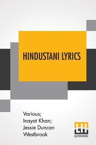 Cover image for Hindustani Lyrics: Rendered From The Urdu By Inayat Khan And Jessie Duncan Westbrook